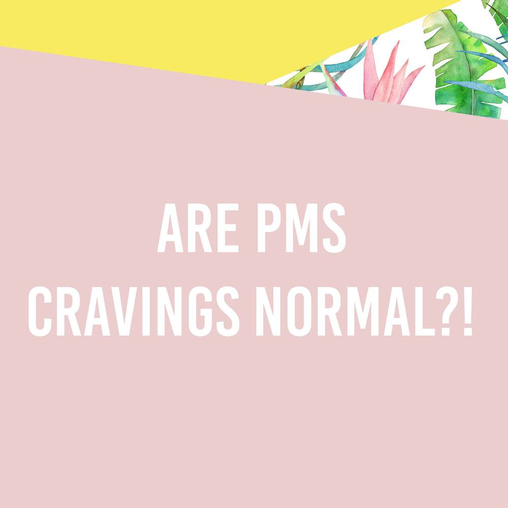 How to deal with PMS cravings